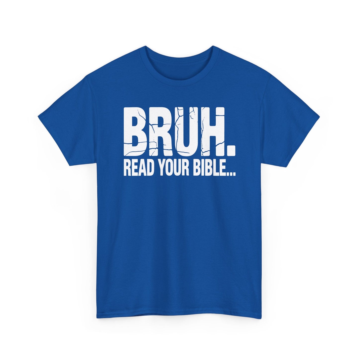 Funny Meme Bruh Read Your Bible Christian Religious Faith T-Shirt