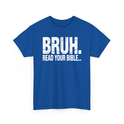 Funny Meme Bruh Read Your Bible Christian Religious Faith T-Shirt