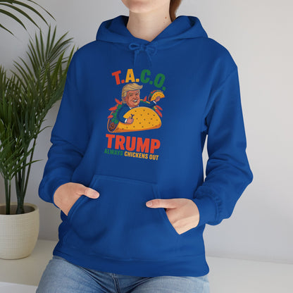 Funny Trump Taco Trump Always Chickens Out Hoodie