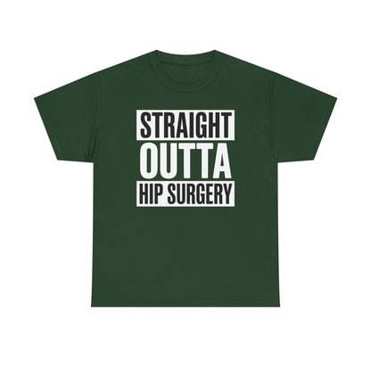 Straight Outta Hip Surgery Get Well Hip Replacement Recovery T-Shirt