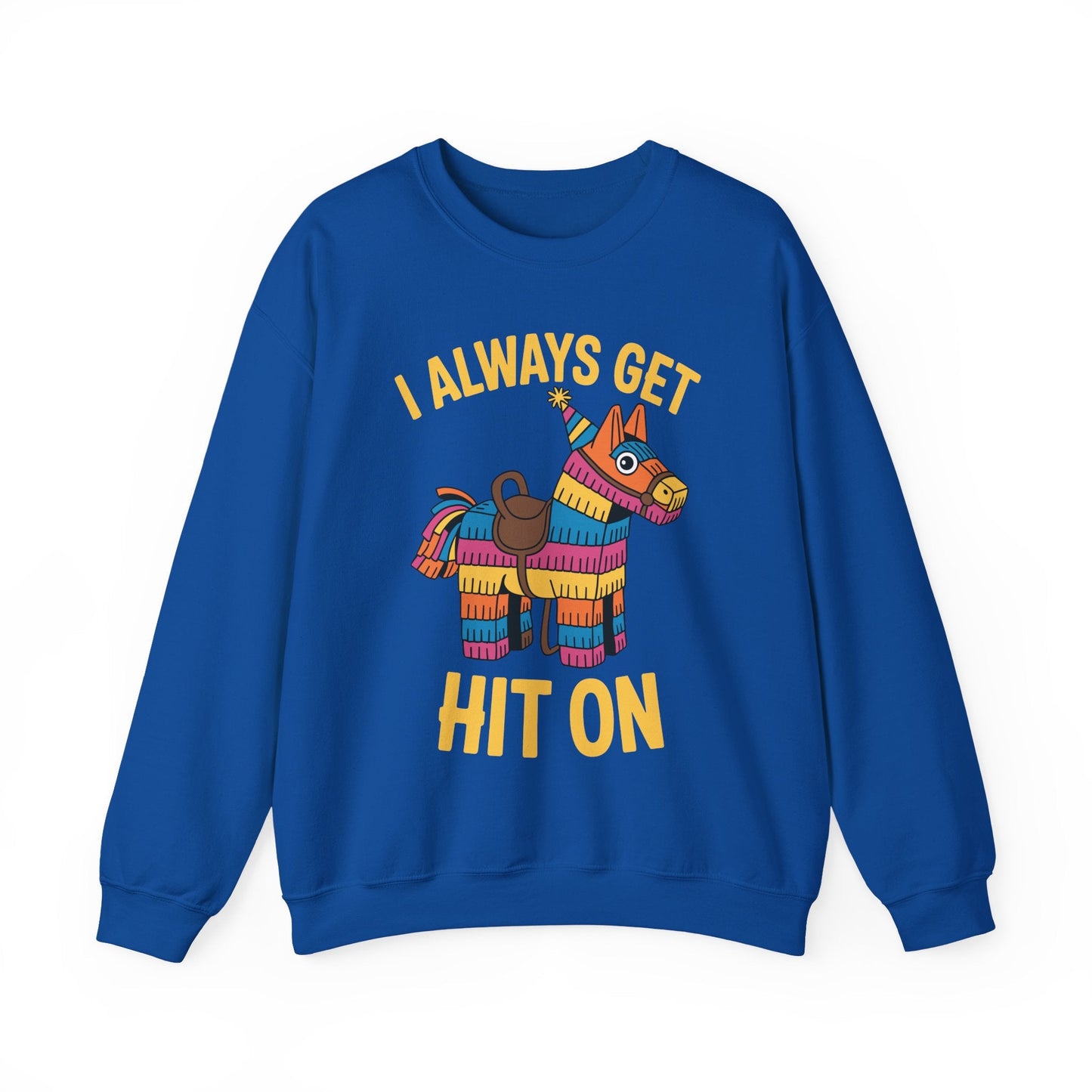 Mexican Pinata I Always Get Hit On Cinco De Mayo Sweatshirt Men Women