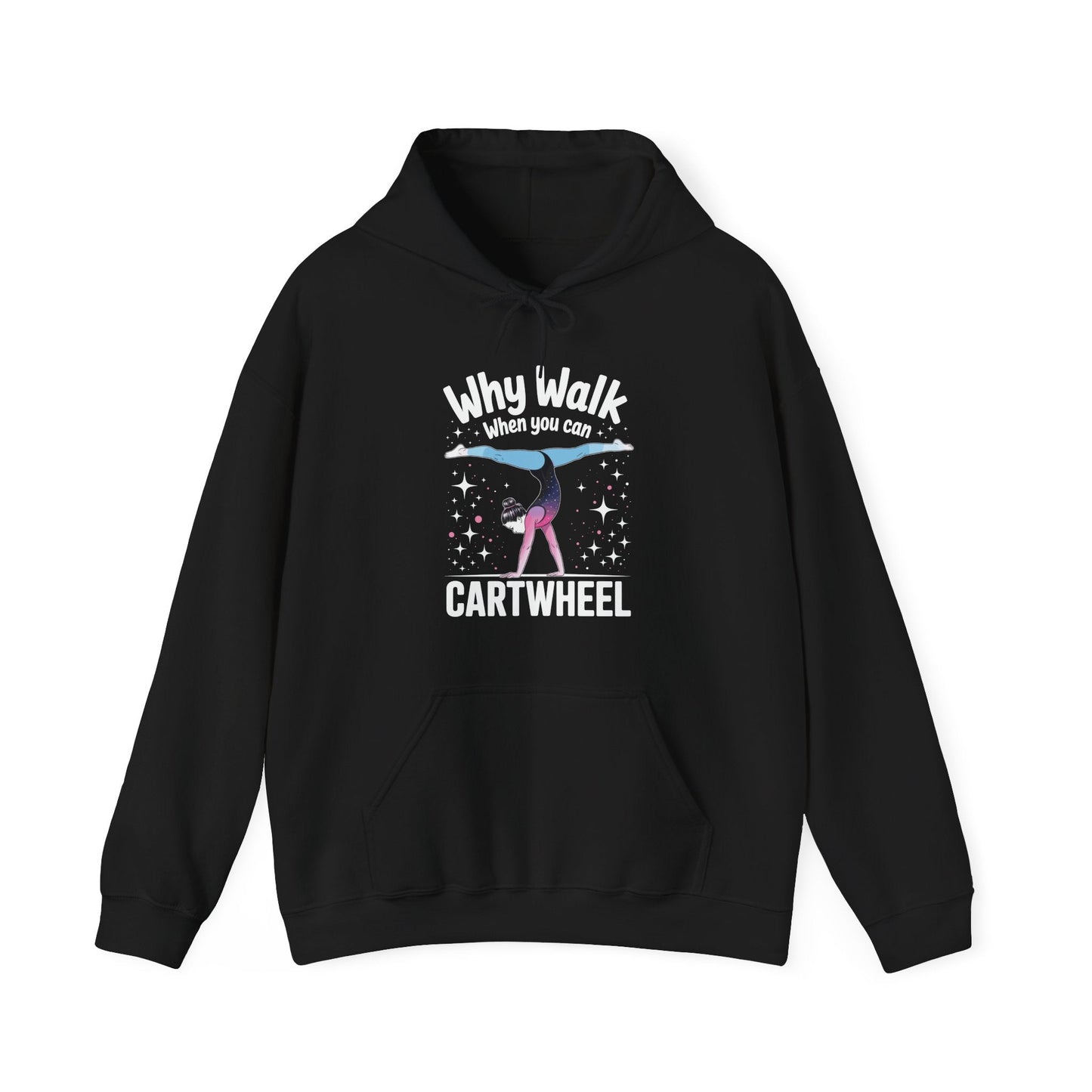 Why Walk When You can Cartwheel Gymnast Girls Gymnastics Hoodie
