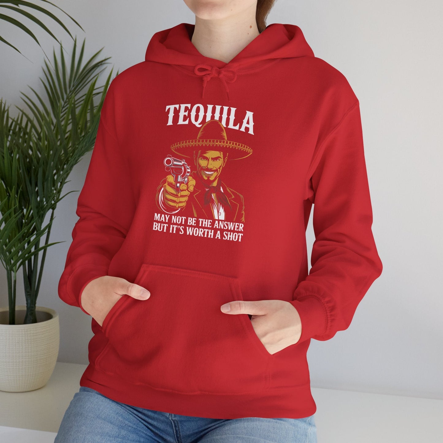 Tequila May Not Be The Answer But It's Worth A Shot Hoodie