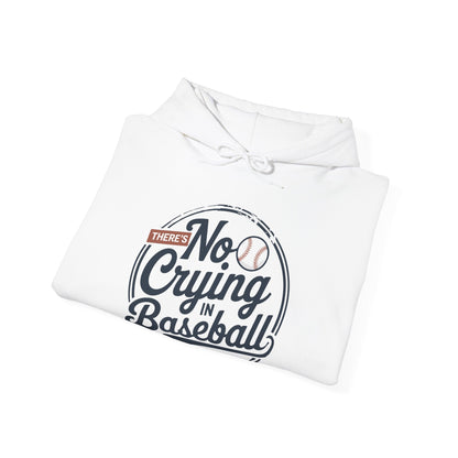 There Is No Crying In Baseball Funny Game Day Baseball Hoodie