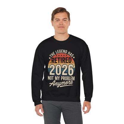 Retired 2026 Not My Problem Anymore Sweatshirt