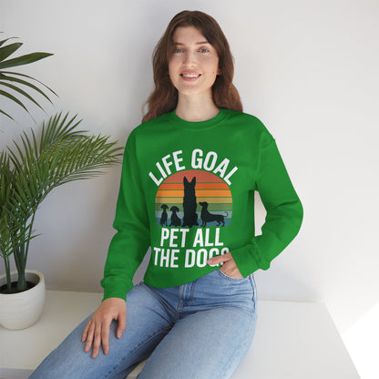Life Goal Pet All The Dogs Funny Dog Sweatshirt