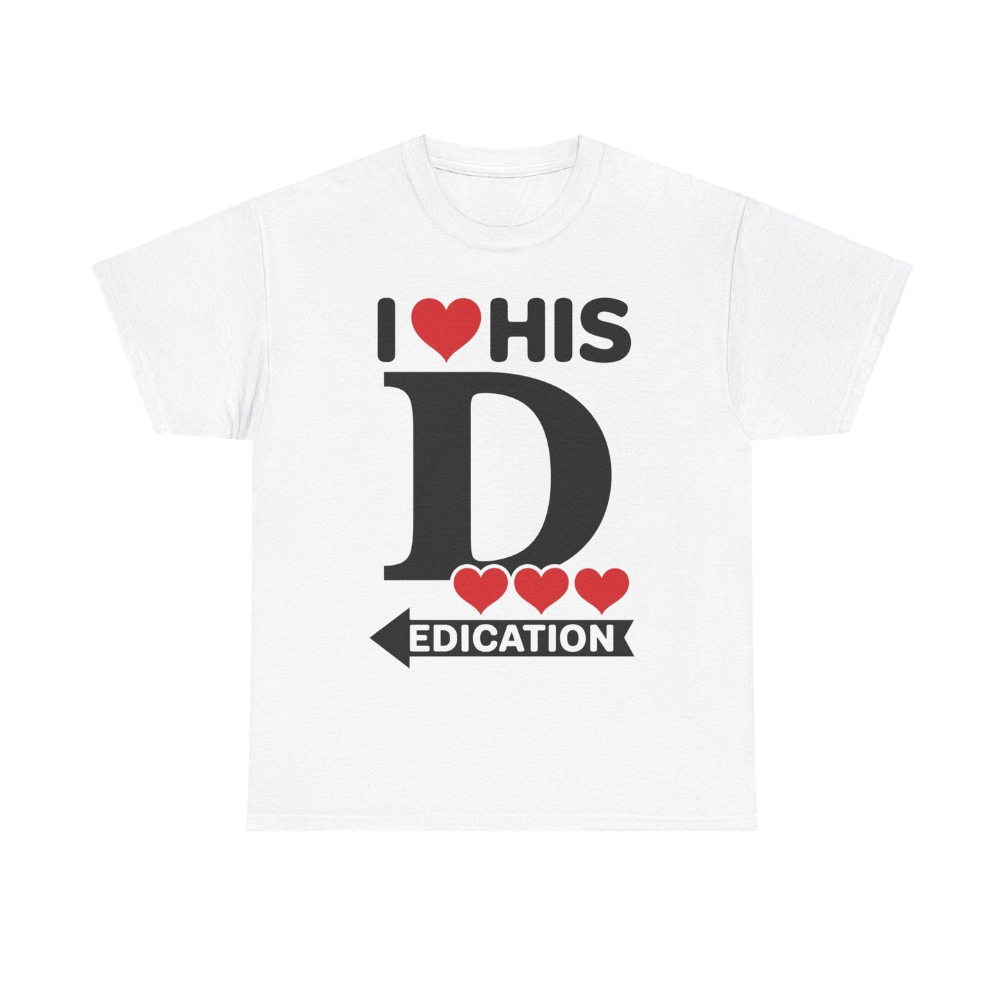 Funny Valentine's Day Couple Matching I Love His Dedication T-Shirt