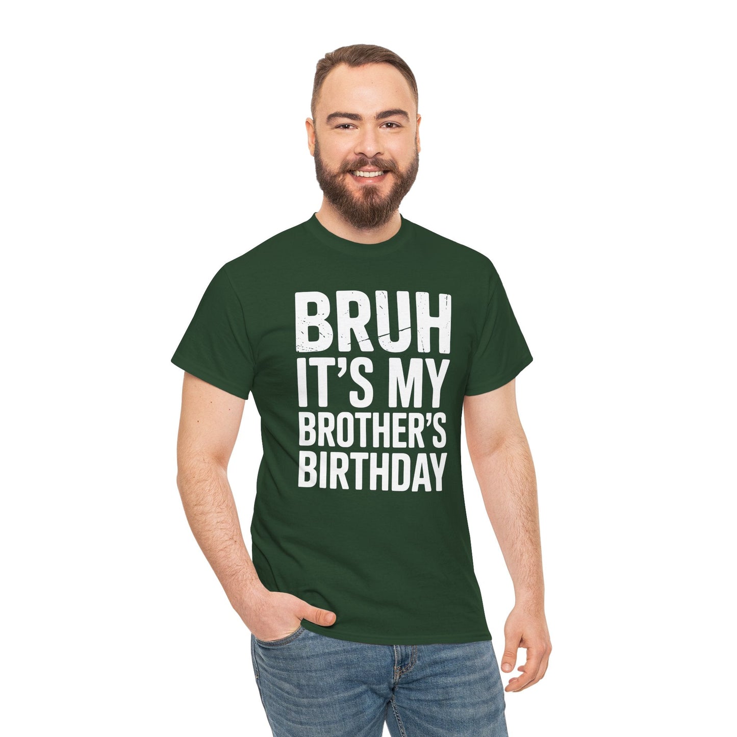 Funny Bruh It's My Brother's Birthday Bday Sarcastic Sister T-Shirt