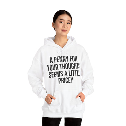 Funny Penny For Your Thoughts Sarcastic Joke Hoodie