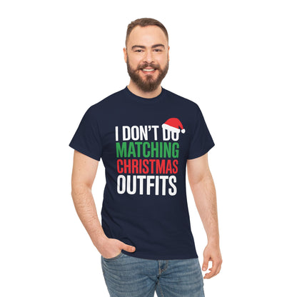 Family Christmas Pajamas I Dont Do Matching Christmas Outfit T-Shirt