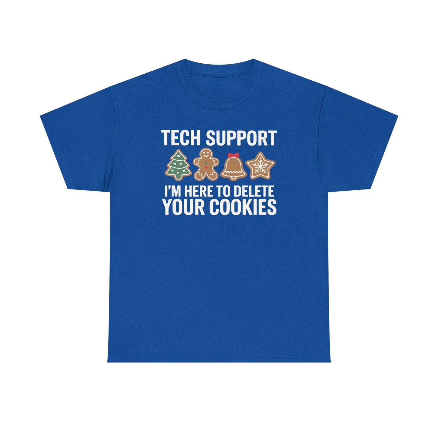 Christmas Tech Support Here To Delete Cookies Xmas Men Women T-Shirt