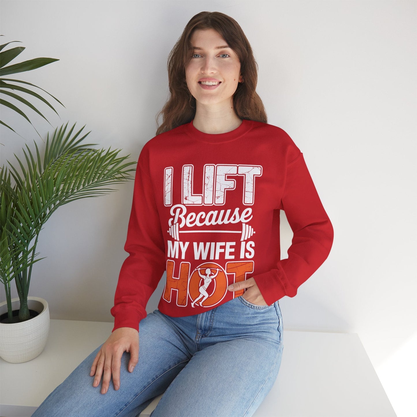 I lift because my wife is hot - powerlifter workout fitness Sweatshirt