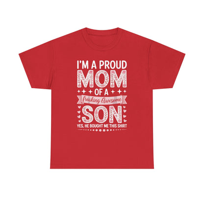 I'm A Proud Mom Shirt Gift From Son To Mom Funny Mothers Day T-Shirt