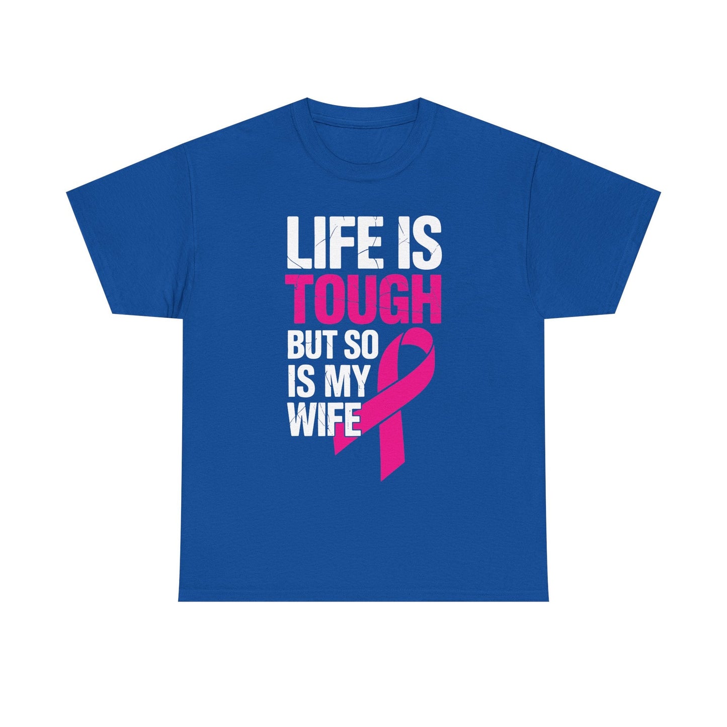 Life Is Tough But So Is My Wife Breast Cancer Awareness Gift T-Shirt