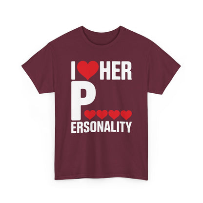 Funny Valentine's Day Couple Matching I Love Her Personality T-Shirt