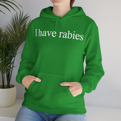 Funny I Have Rabies Hoodie