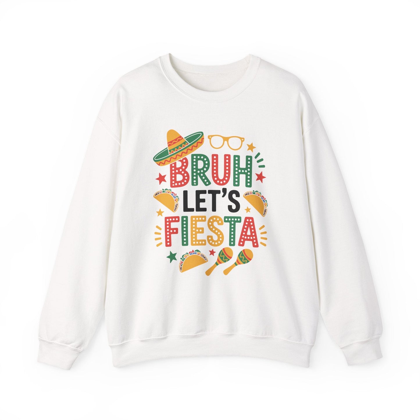 Bruh Let's Fiesta Cinco De Mayo Mexican Party Men Women Sweatshirt