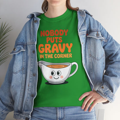 Nobody Puts Gravy in the Corner Funny Cute Thanksgiving Food T-Shirt