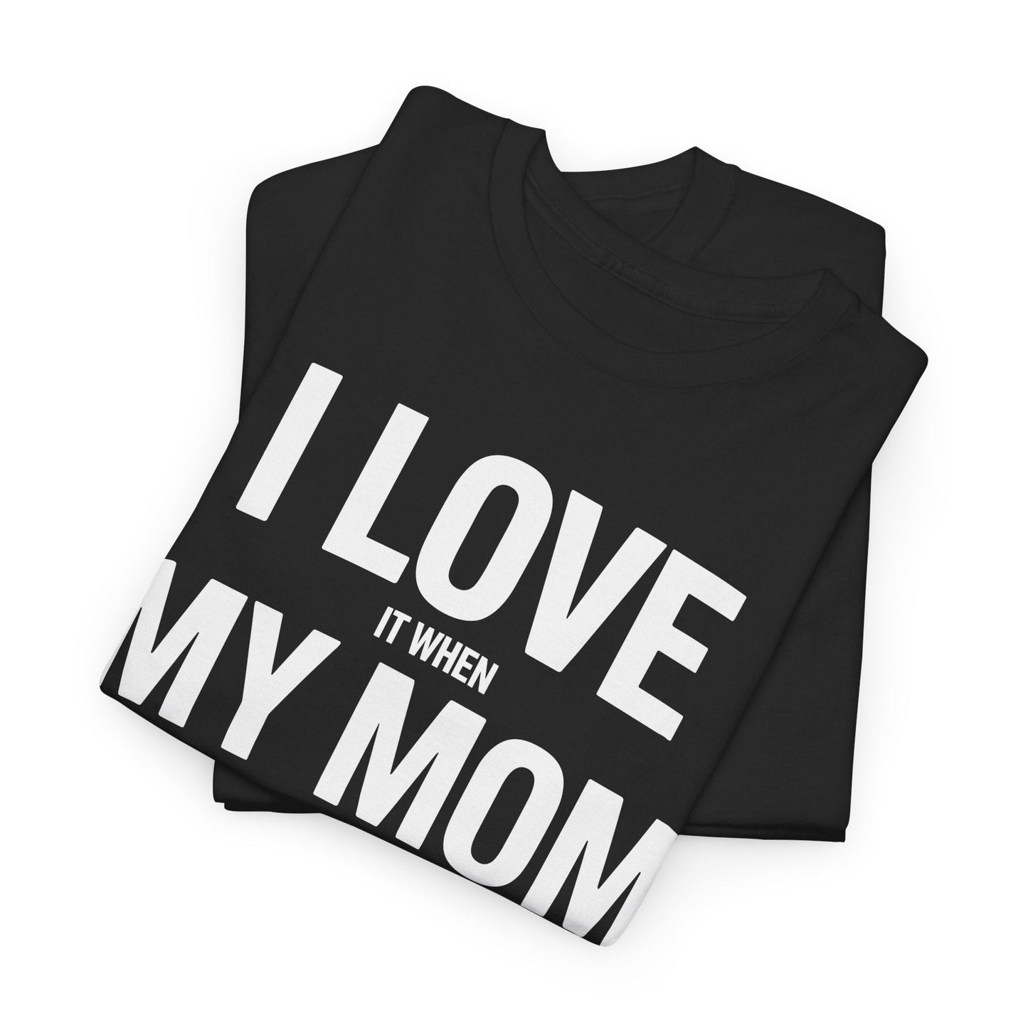 Funny I love my mom sarcastic video games gift Shirt