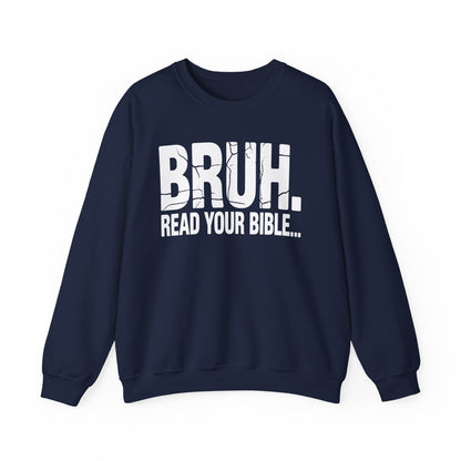 Funny Meme Bruh Read Your Bible Christian Religious Faith Sweatshirt