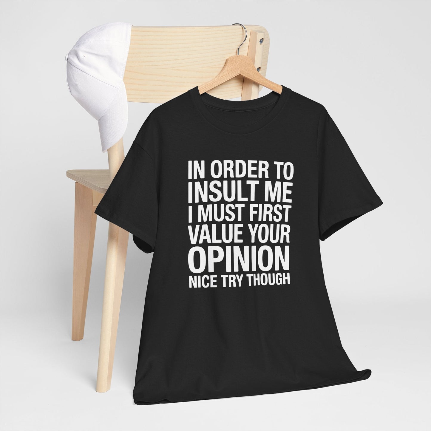Funny In Order To Insult Me Joke Sarcastic T-Shirt