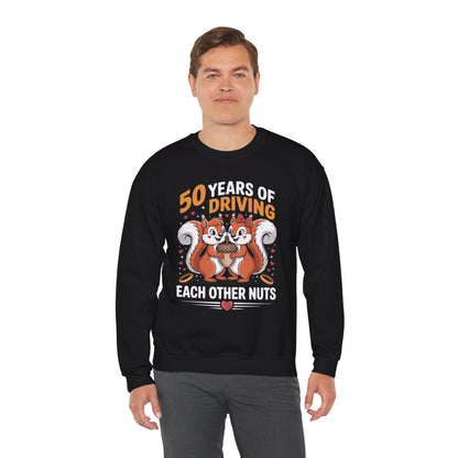 50th Wedding Anniversary 50 Years Of Driving Each Other Nuts Sweatshirt