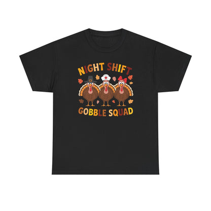 Night Shift Gobble Squad Night Worker Staff Thanksgiving T-Shirt
