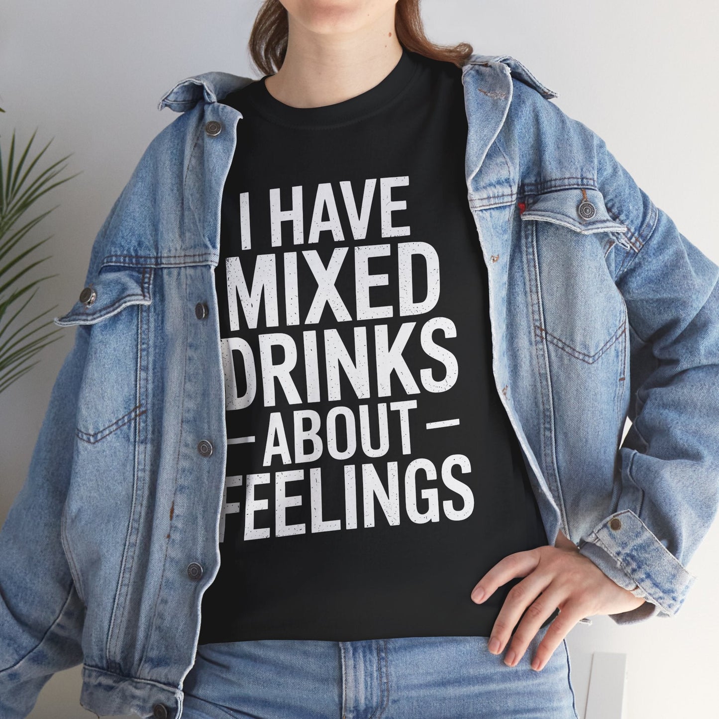Funny Drinking I Have Mixed Drinks About Feelings T-Shirt