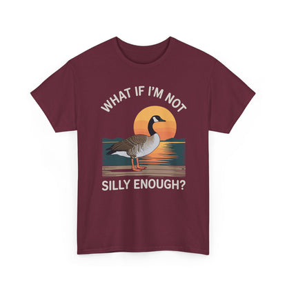What If I'm Not Silly Enough Goose Duck FUNNY MEME Duck T-Shirt
