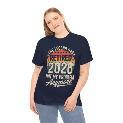 Retired 2026 Not My Problem Anymore T-Shirt