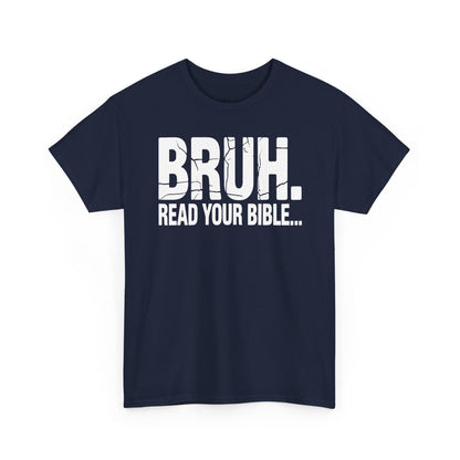 Funny Meme Bruh Read Your Bible Christian Religious Faith T-Shirt