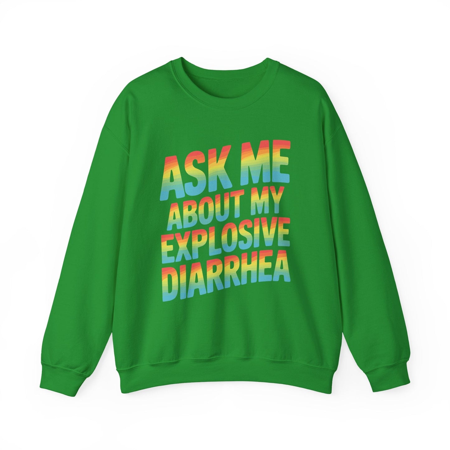 Funny Ask Me About My Explosive Diarrhea Edgy Adult Humor Sweatshirt