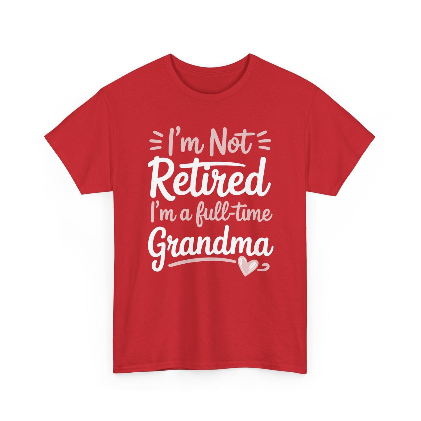 Fancy Grandma Mothers Day Birthday Christmas Gifts I'm Not Retired I'm A Full-Time Grandma Women's T-Shirt