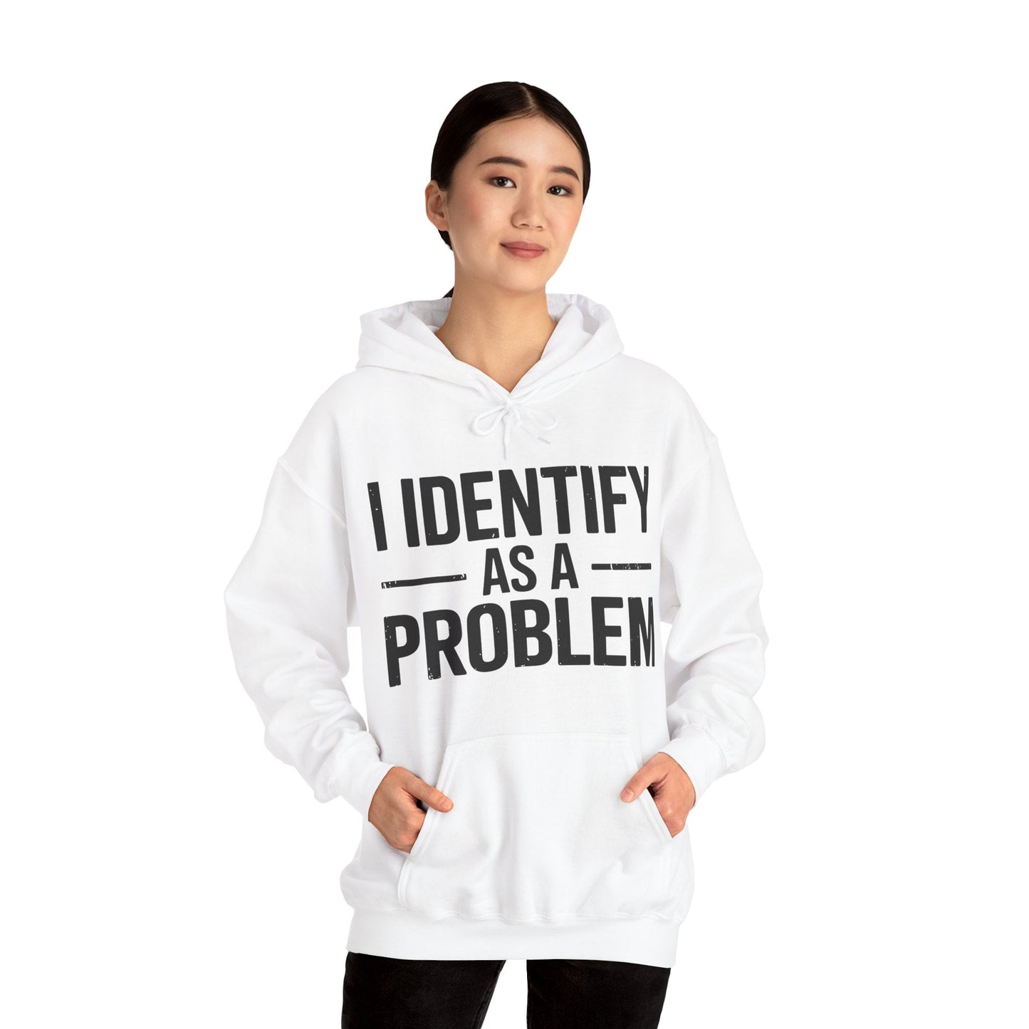Funny I Identify As A Problem Sarcastic Hoodie