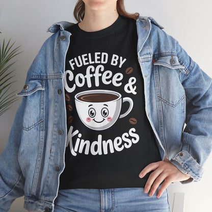Funny Coffee Lover Fueled by Coffee And Kindness T-Shirt
