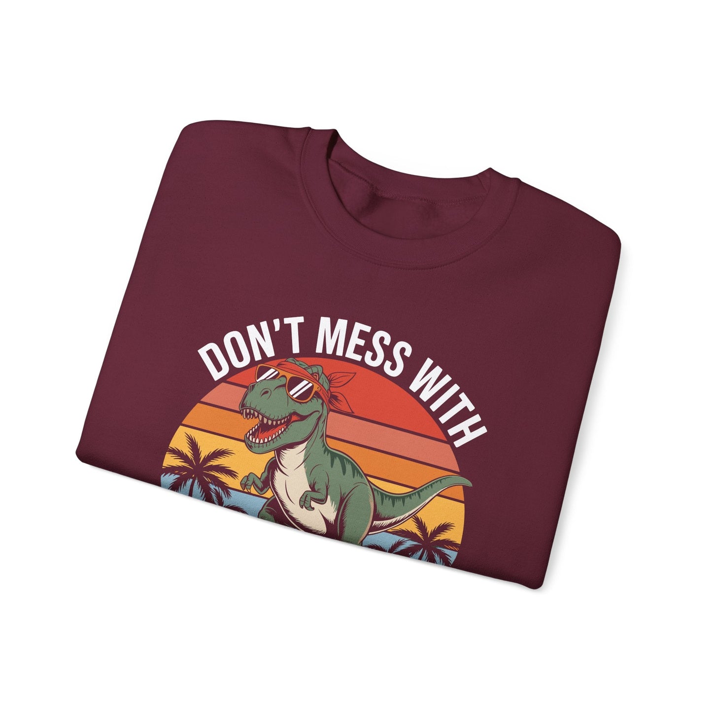 Dont Mess With Mamasaurus Youll Get Jurasskicked Mothers Day Sweatshirt