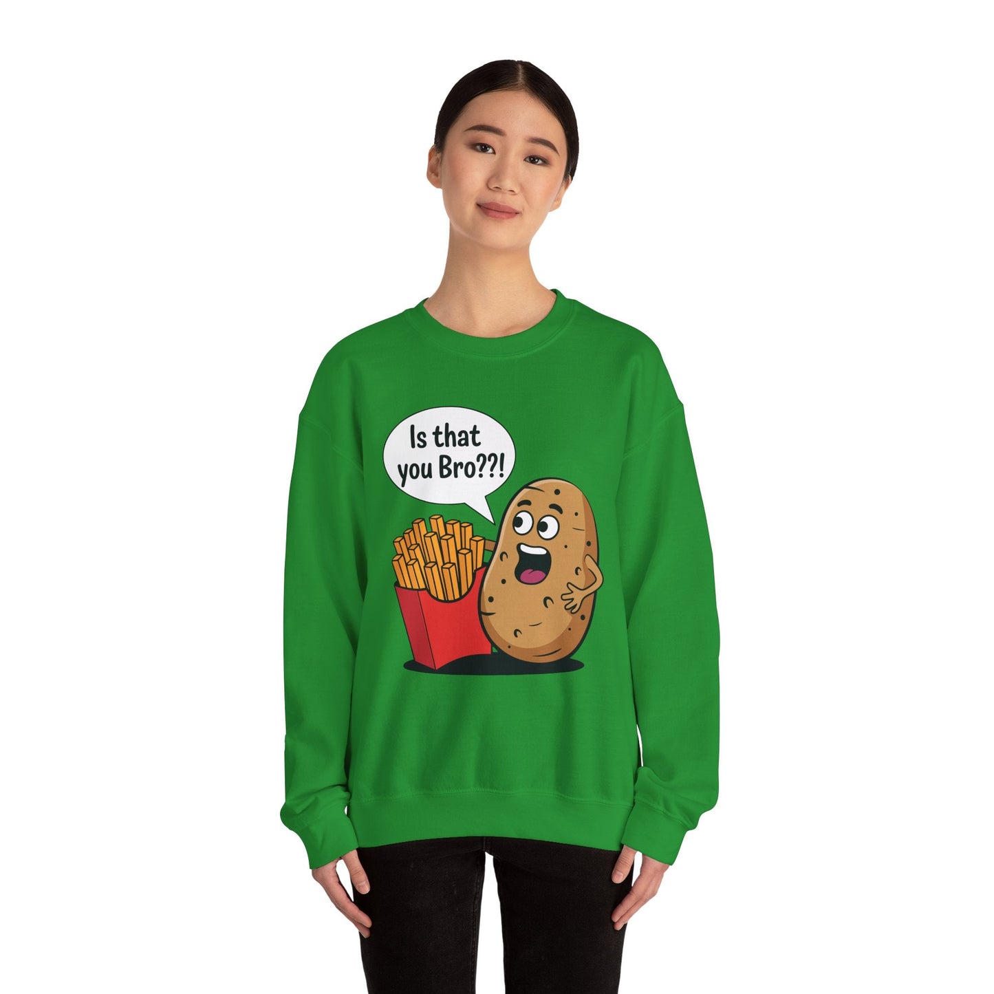 Funny French Fries Gifts Potato Is That You Bro? Sweatshirt For Food lover