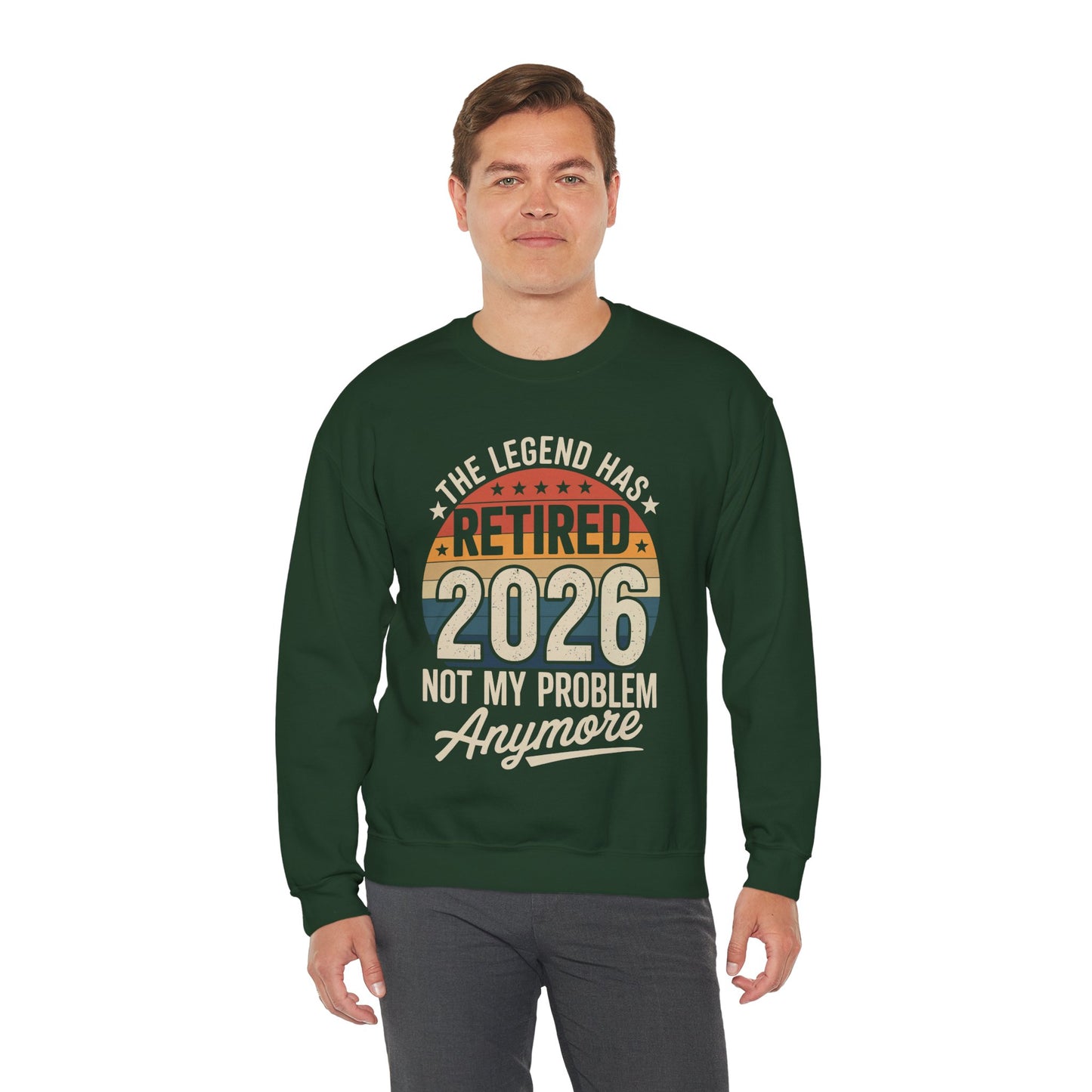 Retired 2026 Not My Problem Anymore Sweatshirt