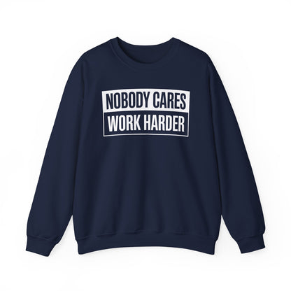 Nobody Cares Work Harder Fitness Workout Gym Gift Sweatshirt