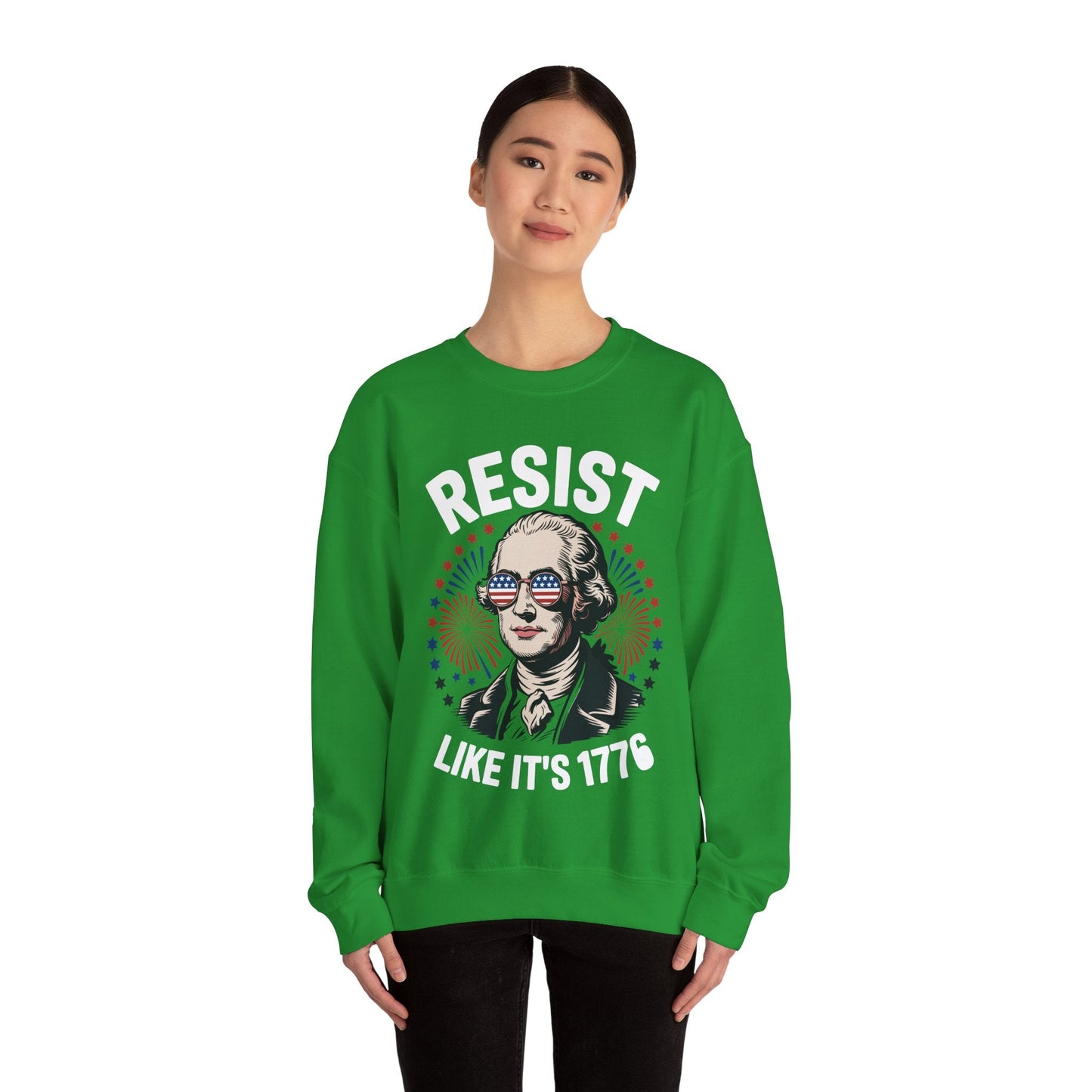 Resist Like It's 1776 Rejecting Kings 4th of July Anti-Trump Sweatshirt