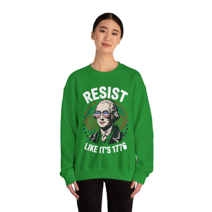 Resist Like It's 1776 Rejecting Kings 4th of July Anti-Trump Sweatshirt