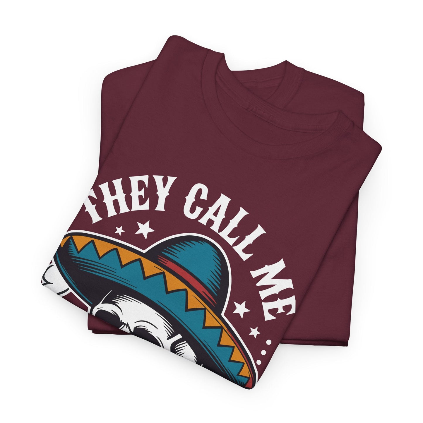 They Call Me El Jefe Mexican Sugar Skull Cinco De Mayo T-Shirt
