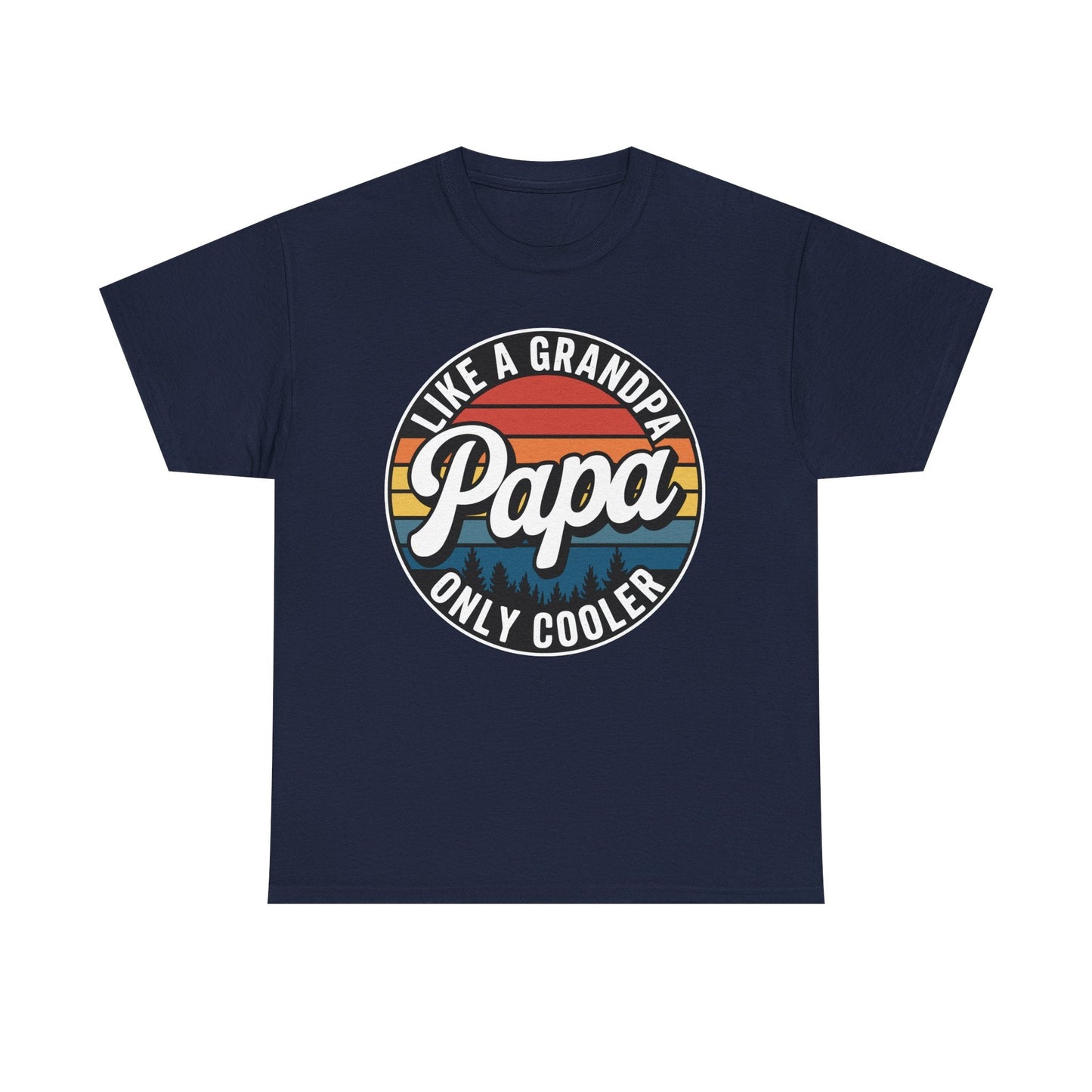 PAPA like a Grandpa ONLY COOLER Funny Dad Papa Definition T-Shirt
