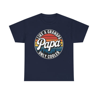 PAPA like a Grandpa ONLY COOLER Funny Dad Papa Definition T-Shirt