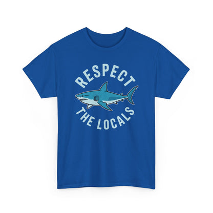 Respect The Locals Shark Ocean Animal Rights Biology Life T-Shirt