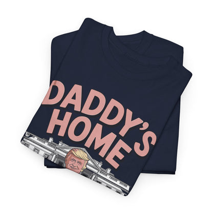 Trump Daddys Home White House 2025 T-Shirt