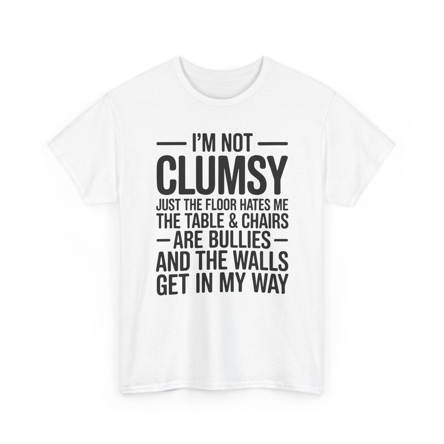 Funny I'm Not Clumsy Quote Sarcastic shirt