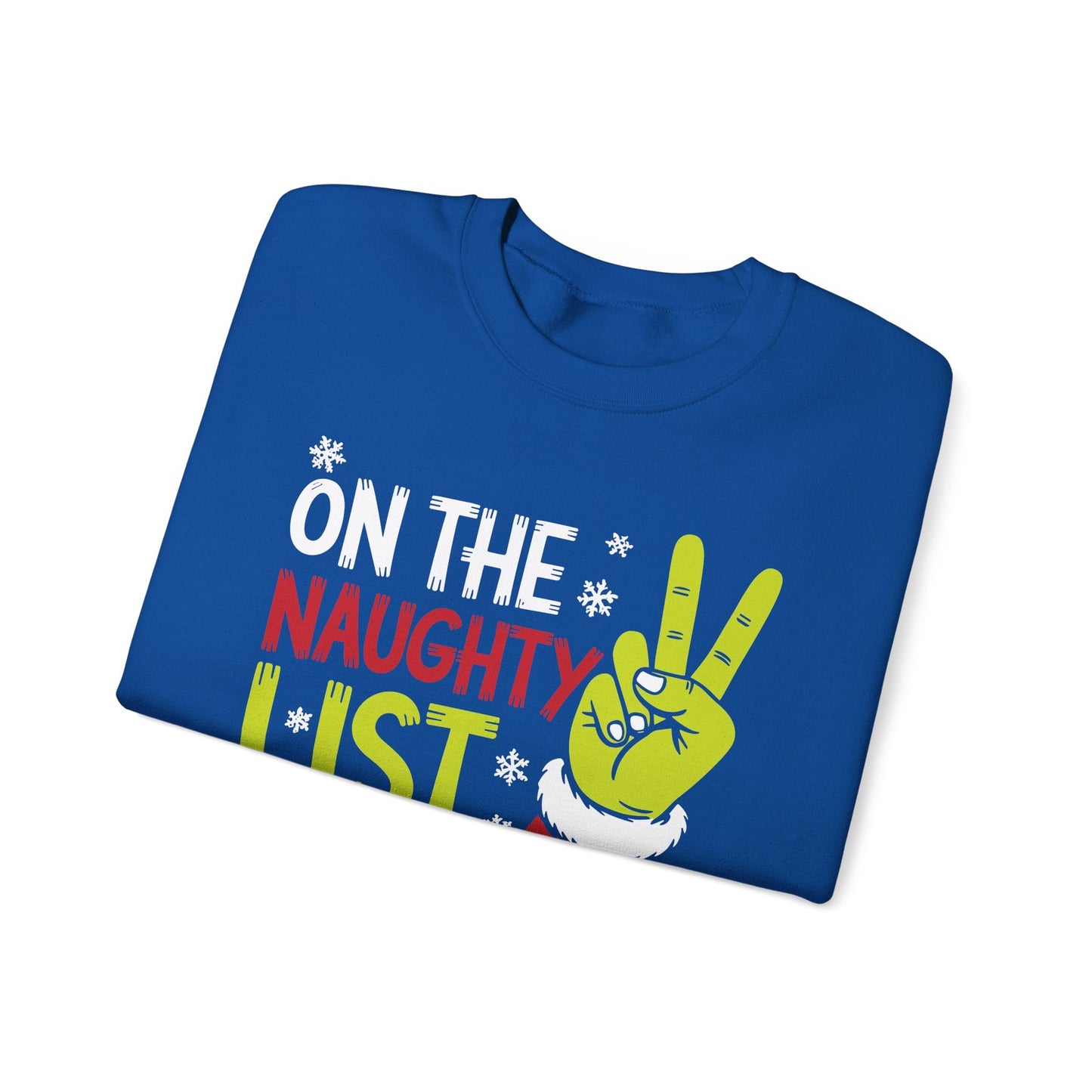 On The Naughty List And I Regret Nothing Funny Christmas Sweatshirt