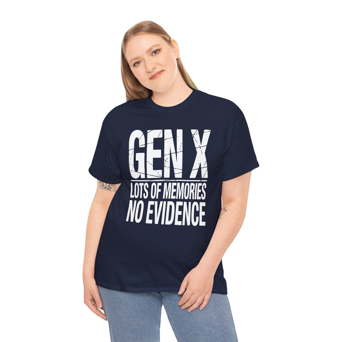 Gen X Lots Of Memories No Evidence Humor Adult Friend T-Shirt