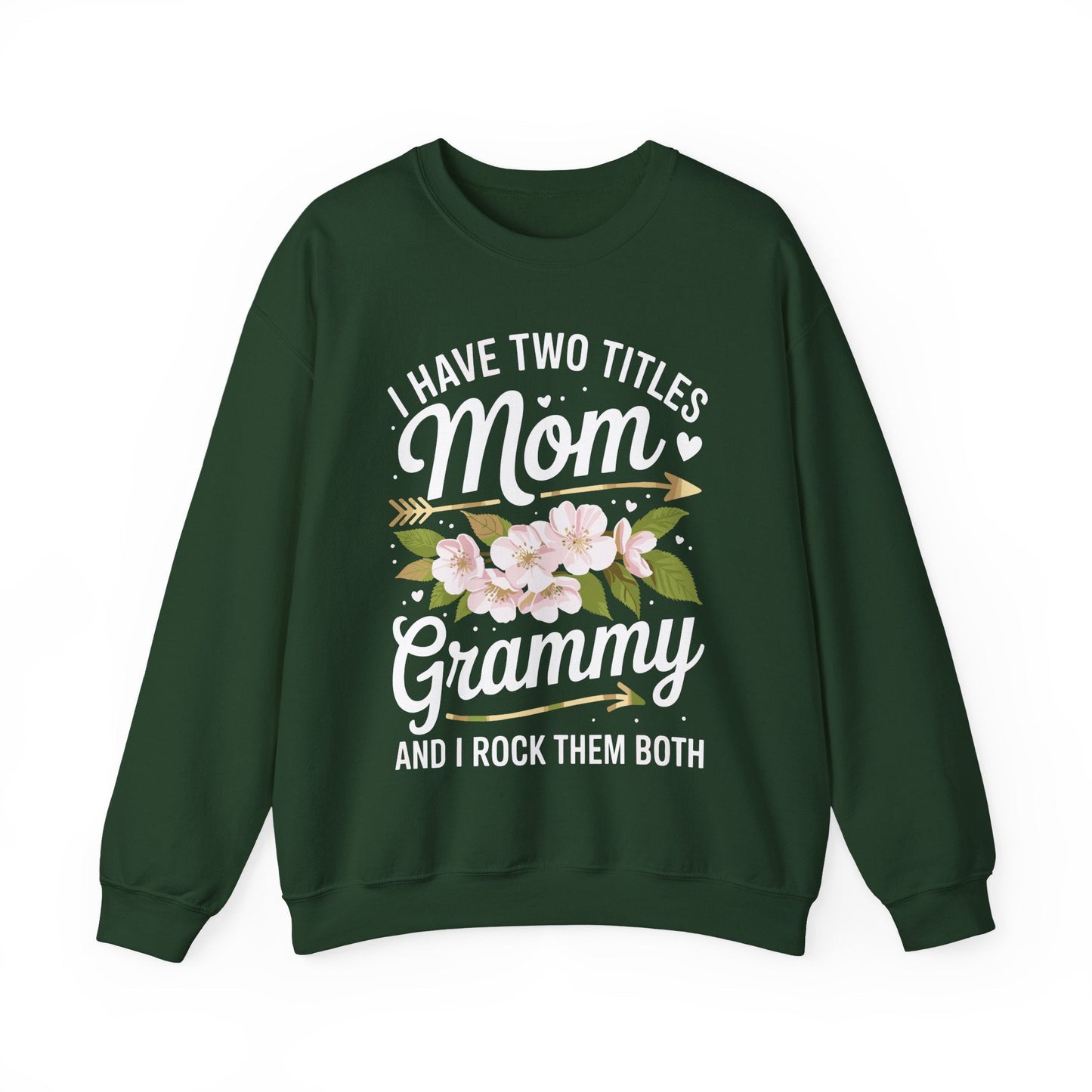 I Have Two Titles Mom And Grammy Mothers Day Gifts Sweatshirt